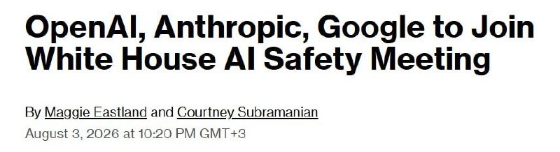 OpenAI, Anthropic и Google примут участие во встрече в Белом доме по вопросам безопасности…